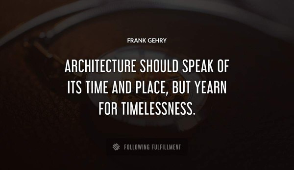 The Best Frank Gehry Quotes