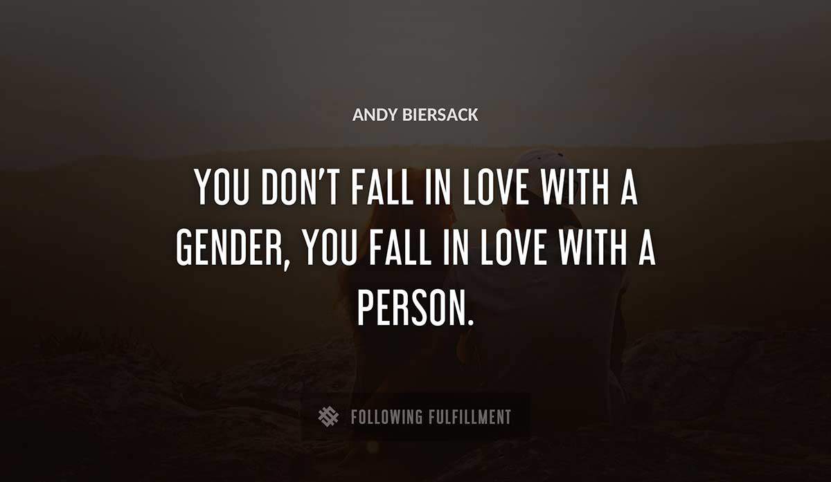 you don t fall in love with a gender you fall in love with a person Andy Biersack quote