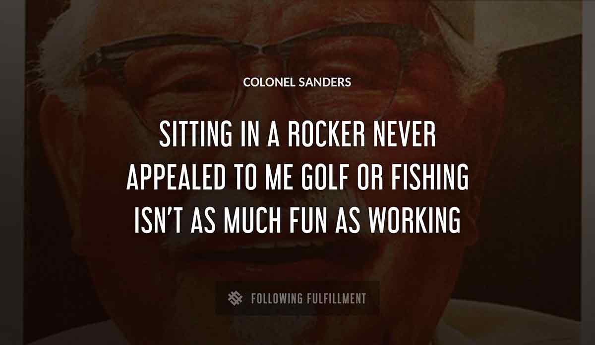 The Best Colonel Sanders Quotes