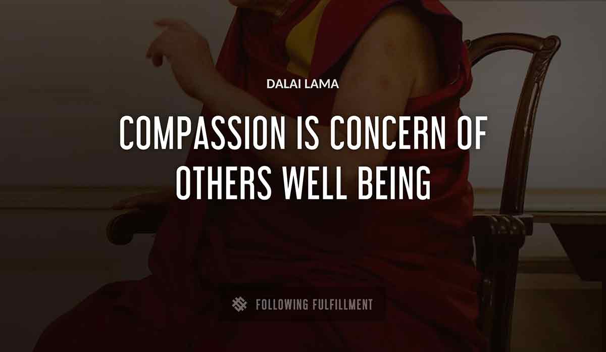 compassion is concern of others well being Dalai Lama quote