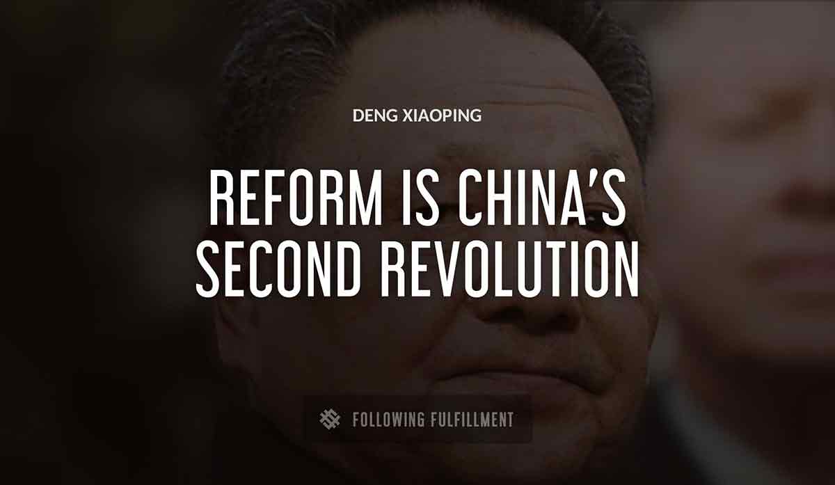 reform is china s second revolution Deng Xiaoping quote