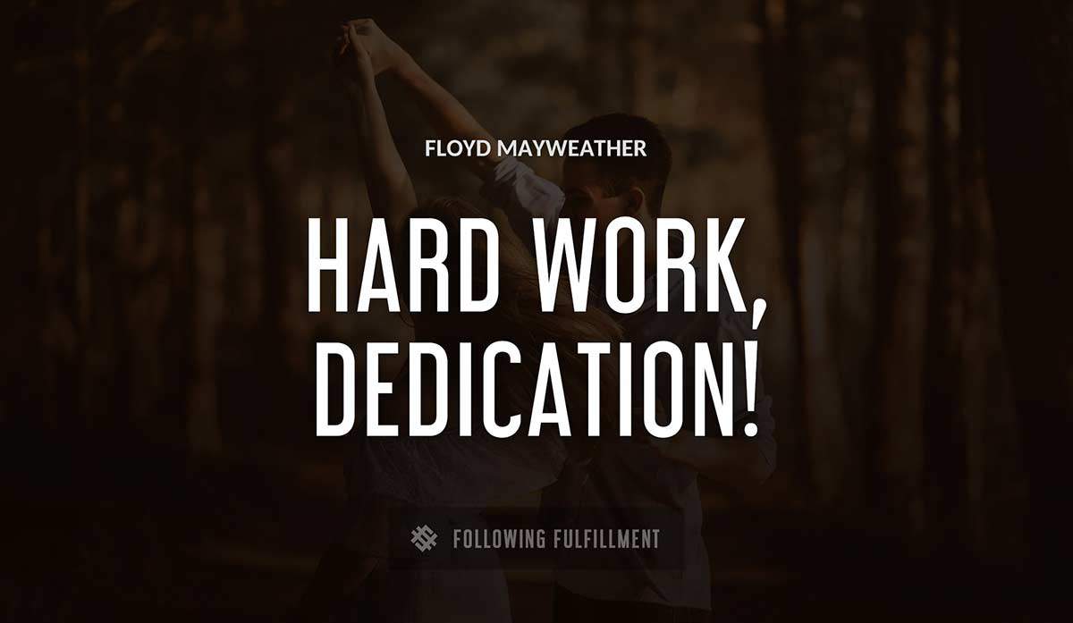 hard work dedication Floyd Mayweather quote