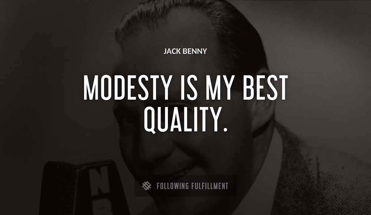 modesty is my best quality Jack Benny quote
