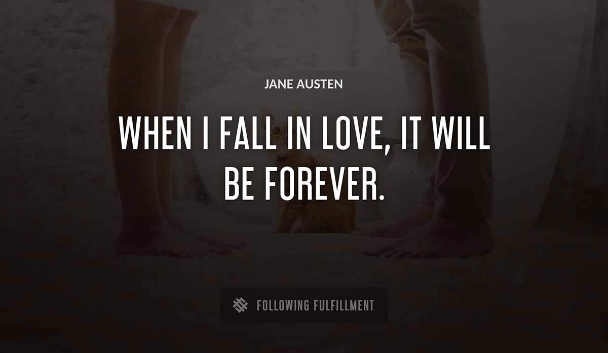 when i fall in love it will be forever Jane Austen quote