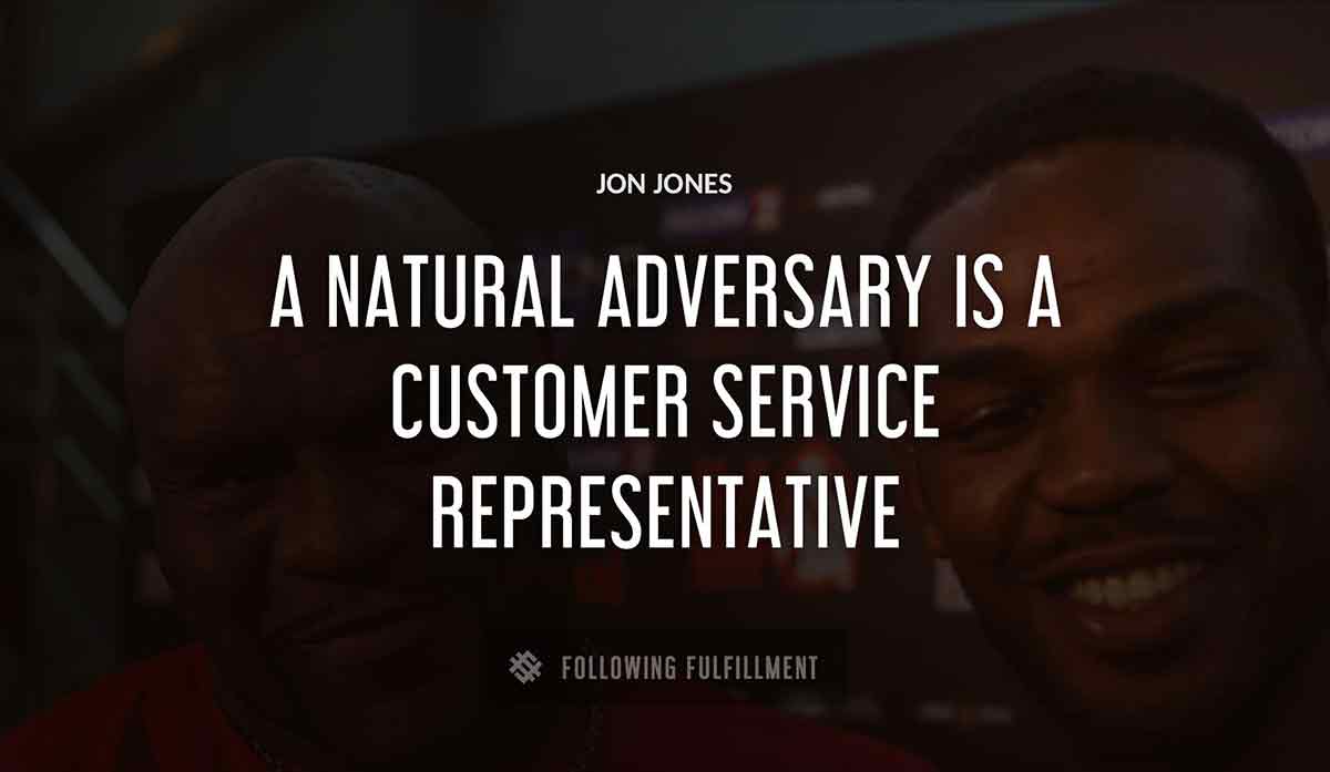a natural adversary is a customer service representative Jon Jones quote