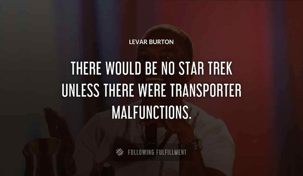 The Best Levar Burton Quotes