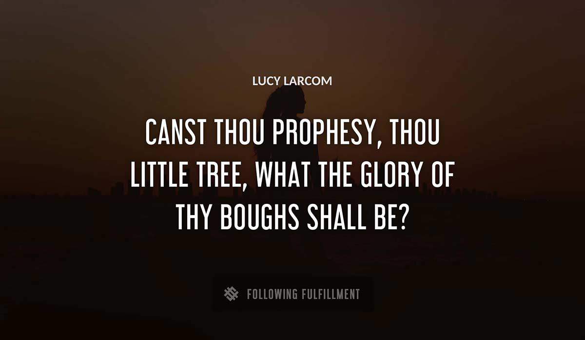 The Best Lucy Larcom Quotes