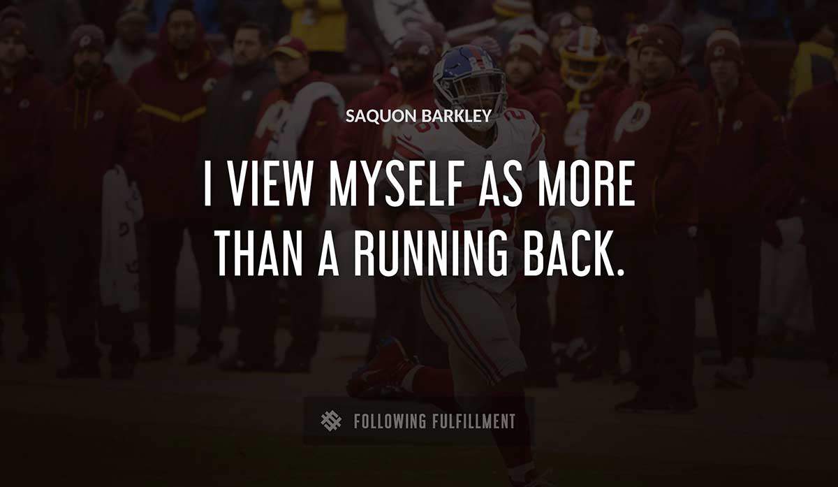 i view myself as more than a running back Saquon Barkley quote