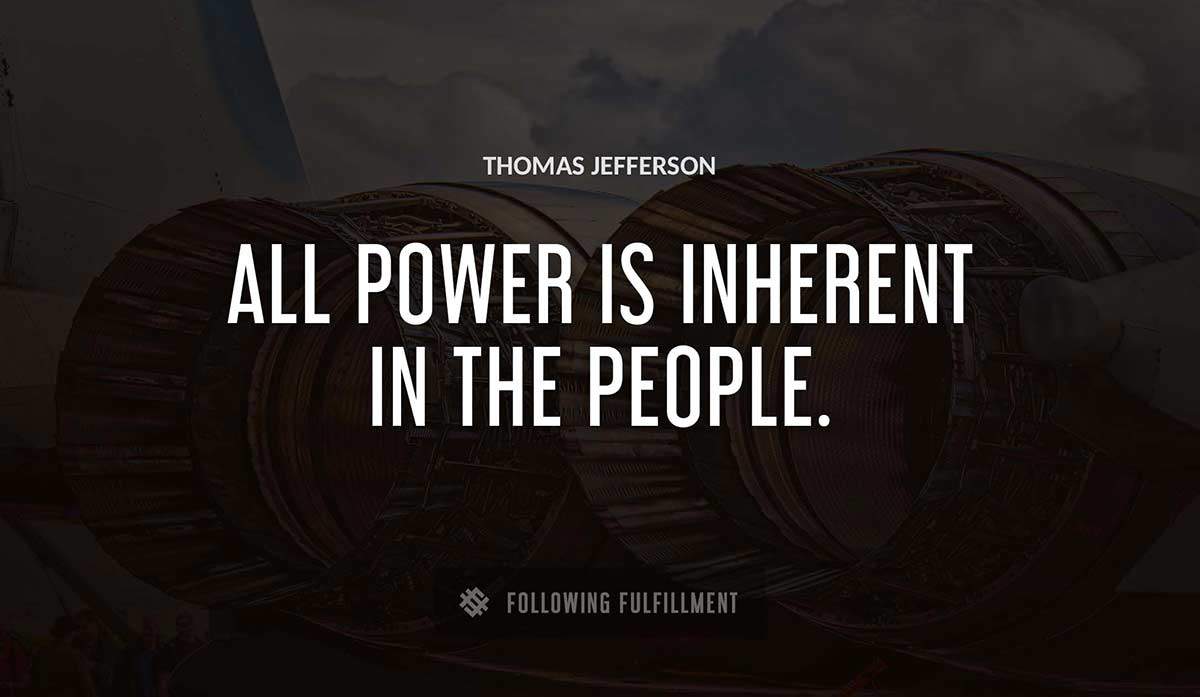 all power is inherent in the people Thomas Jefferson quote