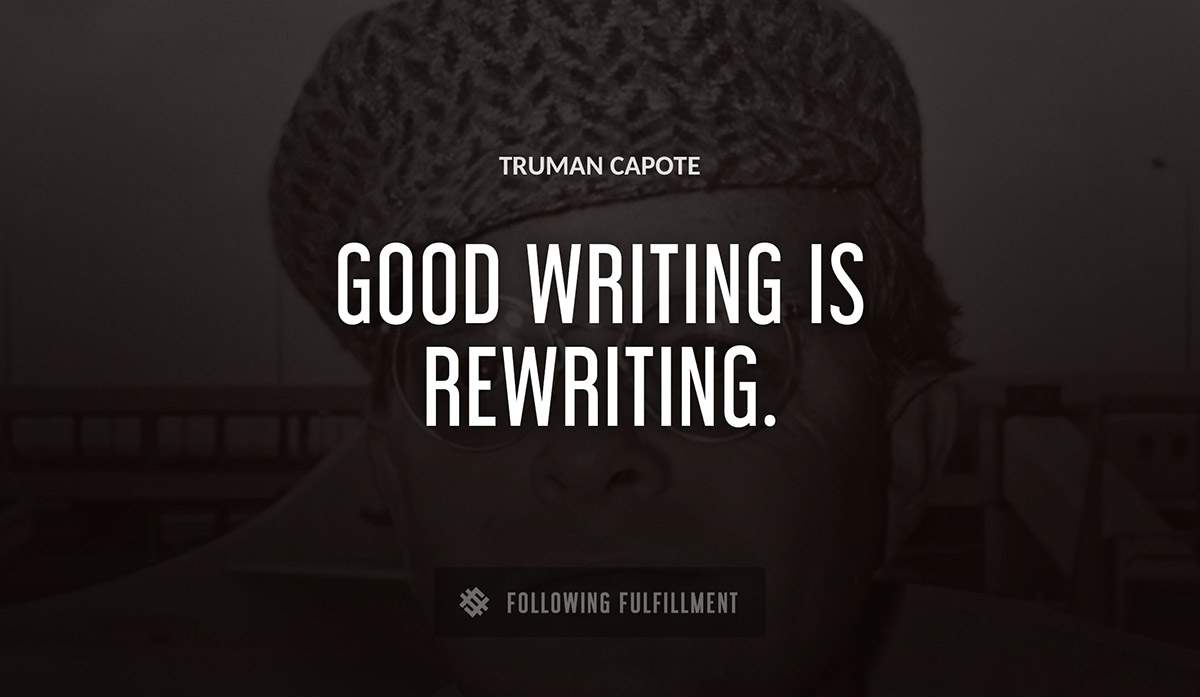 good writing is rewriting Truman Capote quote