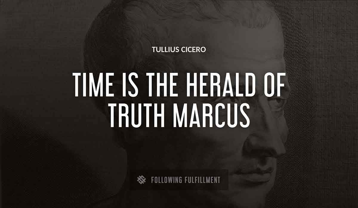 time is the herald of truth marcus Tullius Cicero quote