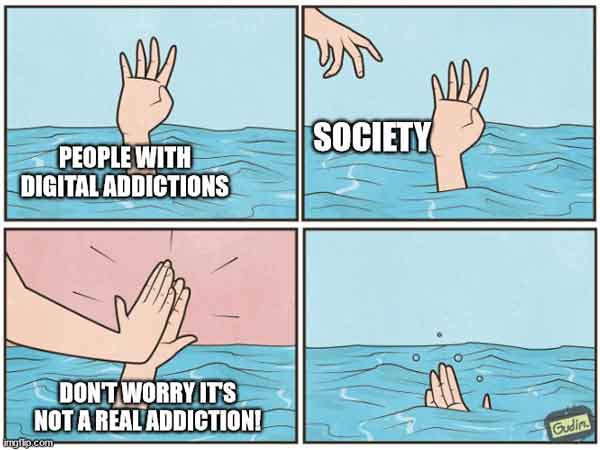 society and digital addictions society not caring about digital addictions