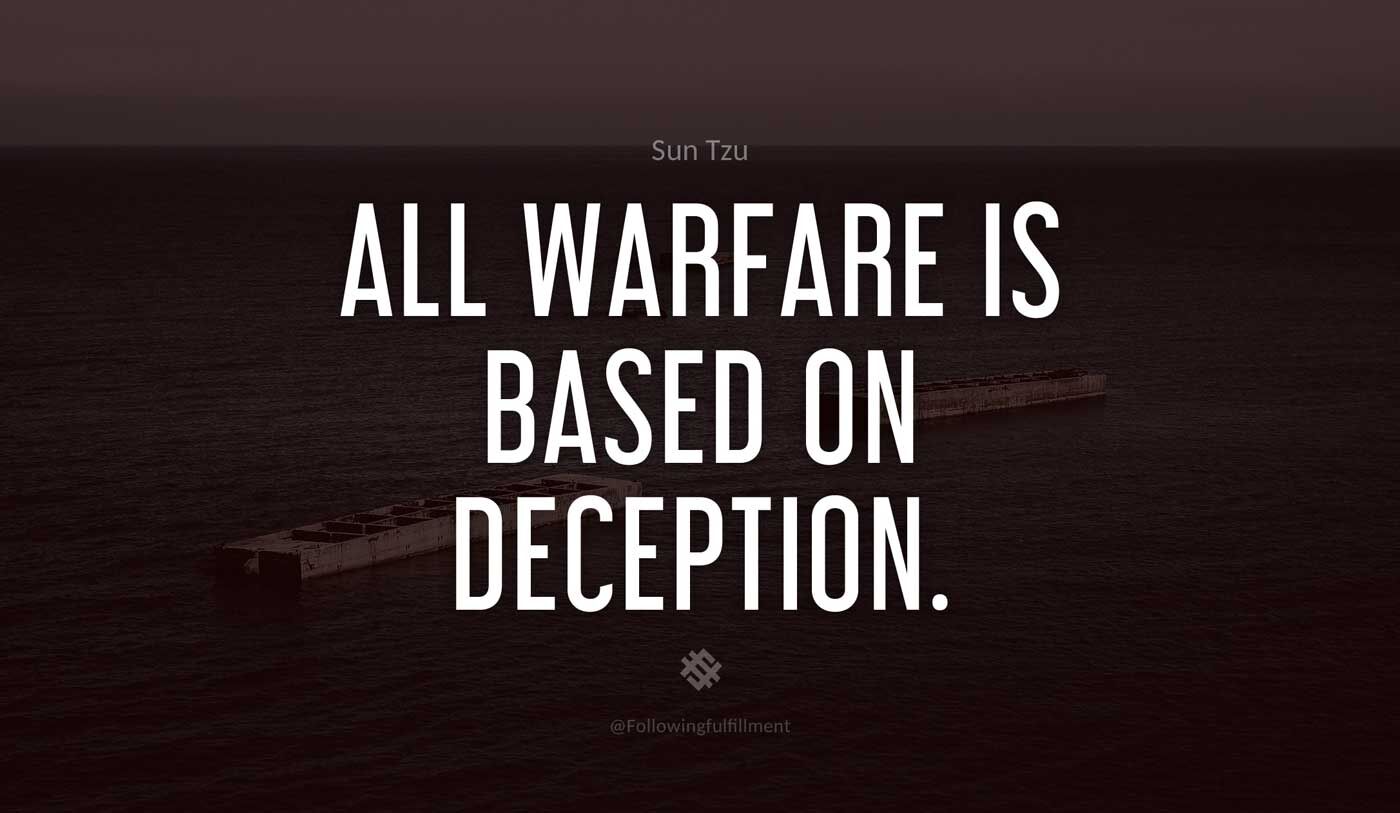 art of war quote All warfare is based on deception