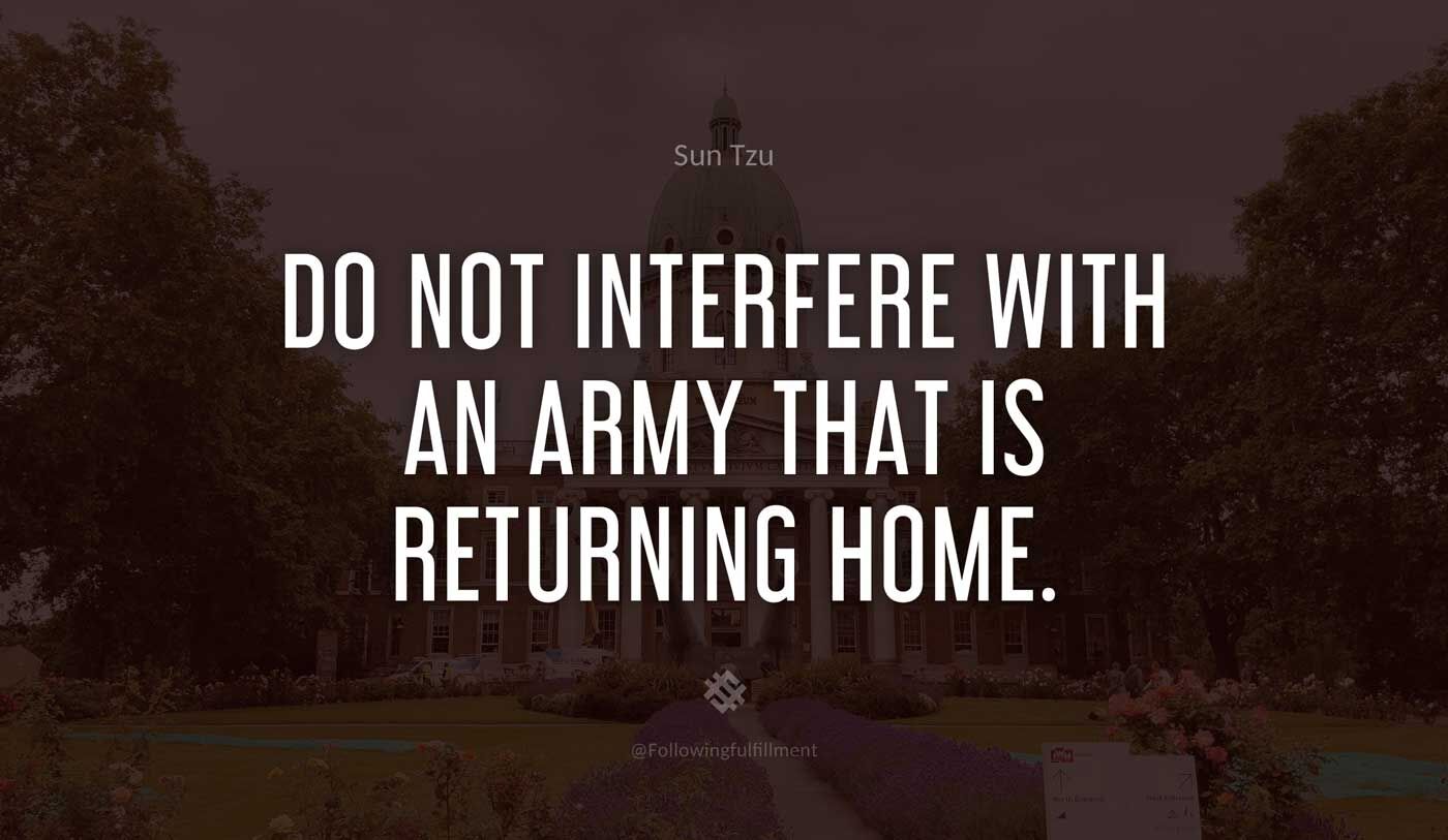 art of war quote Do not interfere with an army that is returning home