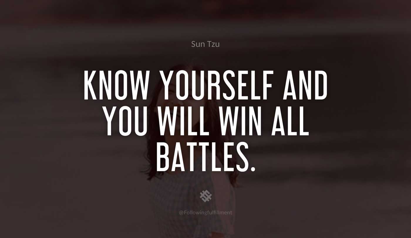 art of war quote Know yourself and you will win all battles
