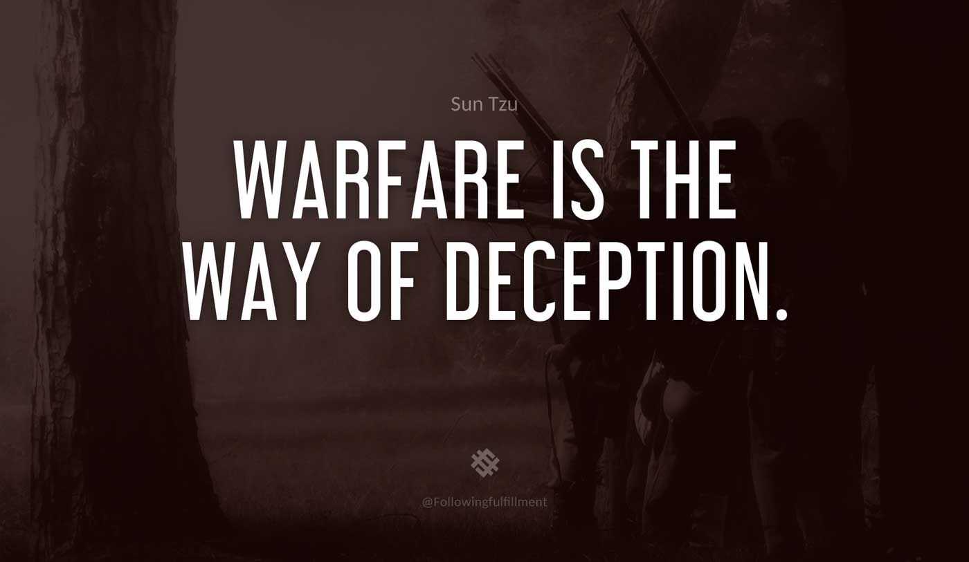 art of war quote Warfare is the Way of deception