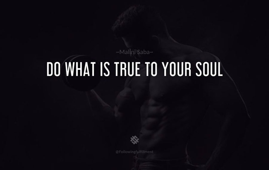 attitude quote Do what is true to your soul