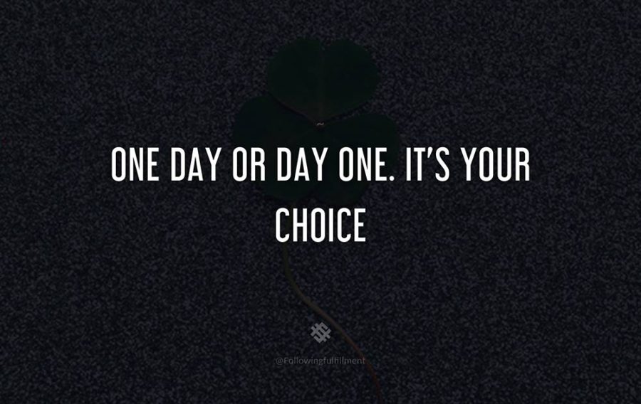 attitude quote One day or day one