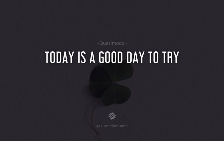 attitude quote Today is a good day to try