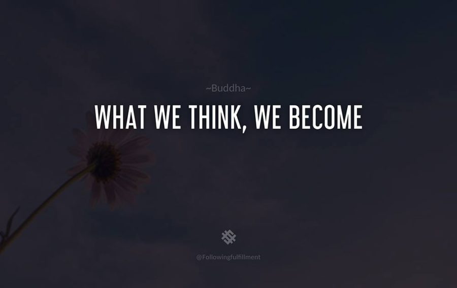 attitude quote What we think we become
