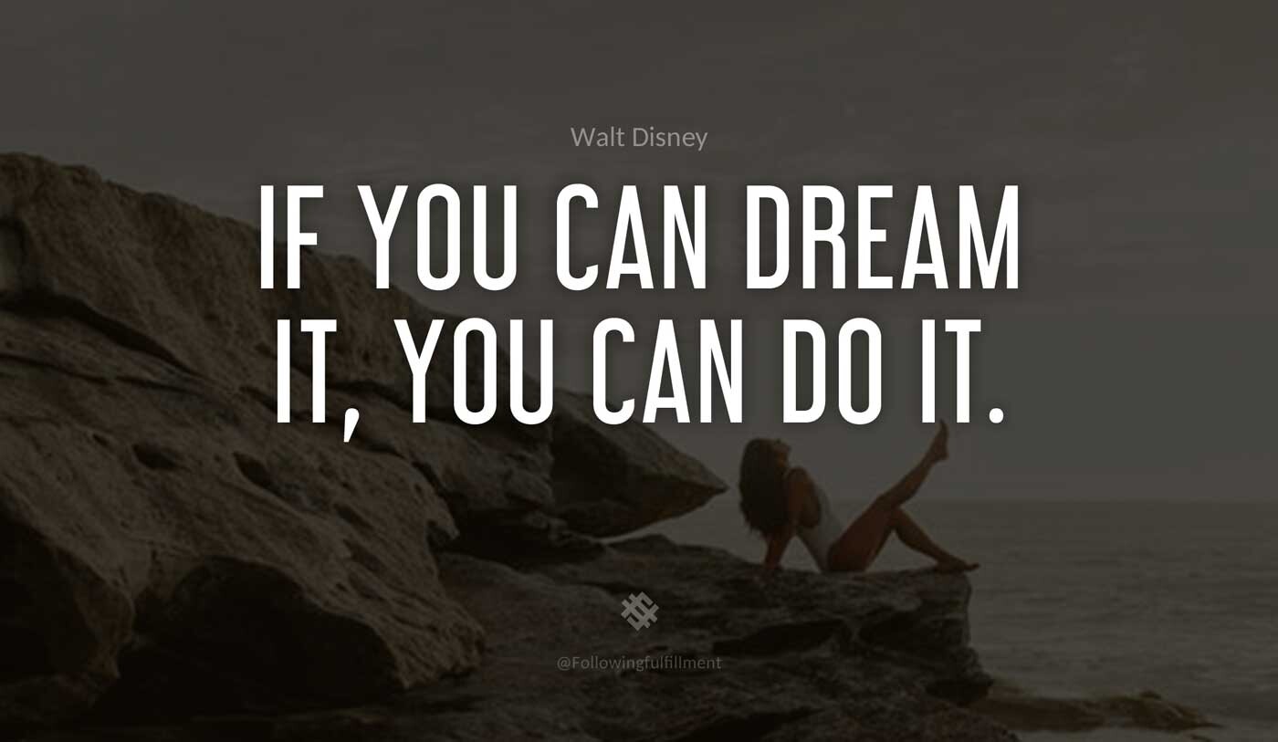 LAW OF ATTRACTION quote If you can dream it you can do it