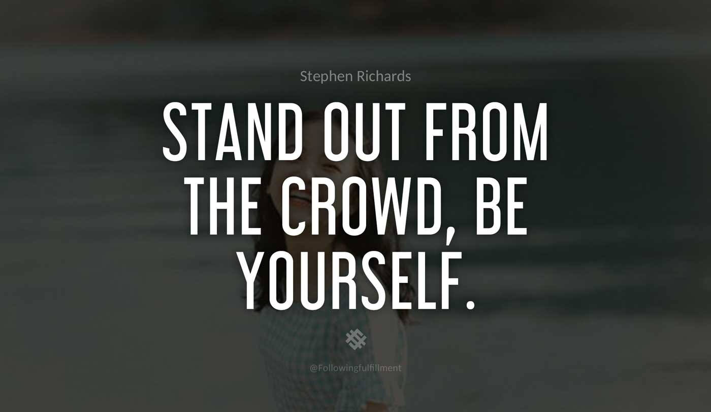 LAW OF ATTRACTION quote Stand out from the crowd be yourself