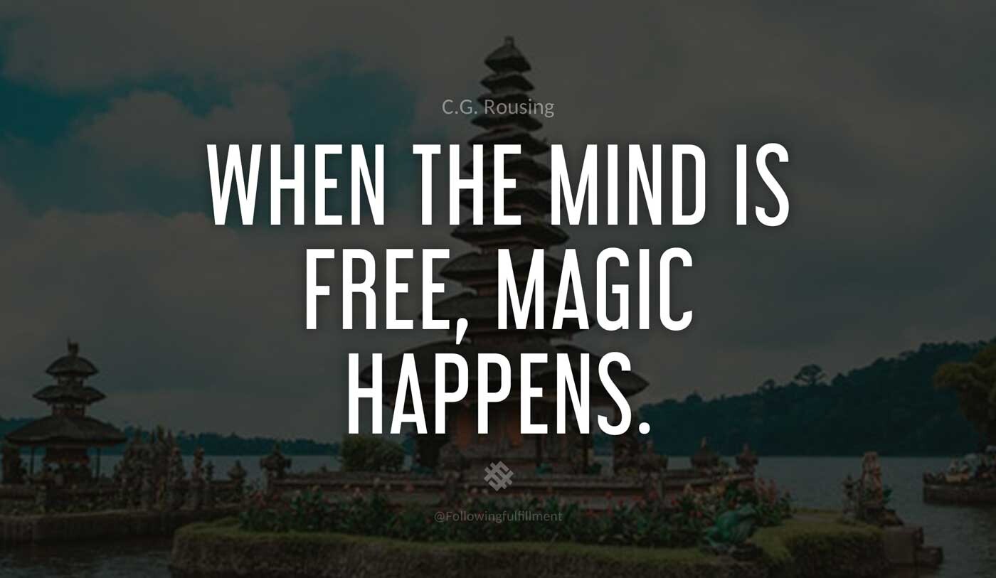LAW OF ATTRACTION quote When the mind is free magic happens