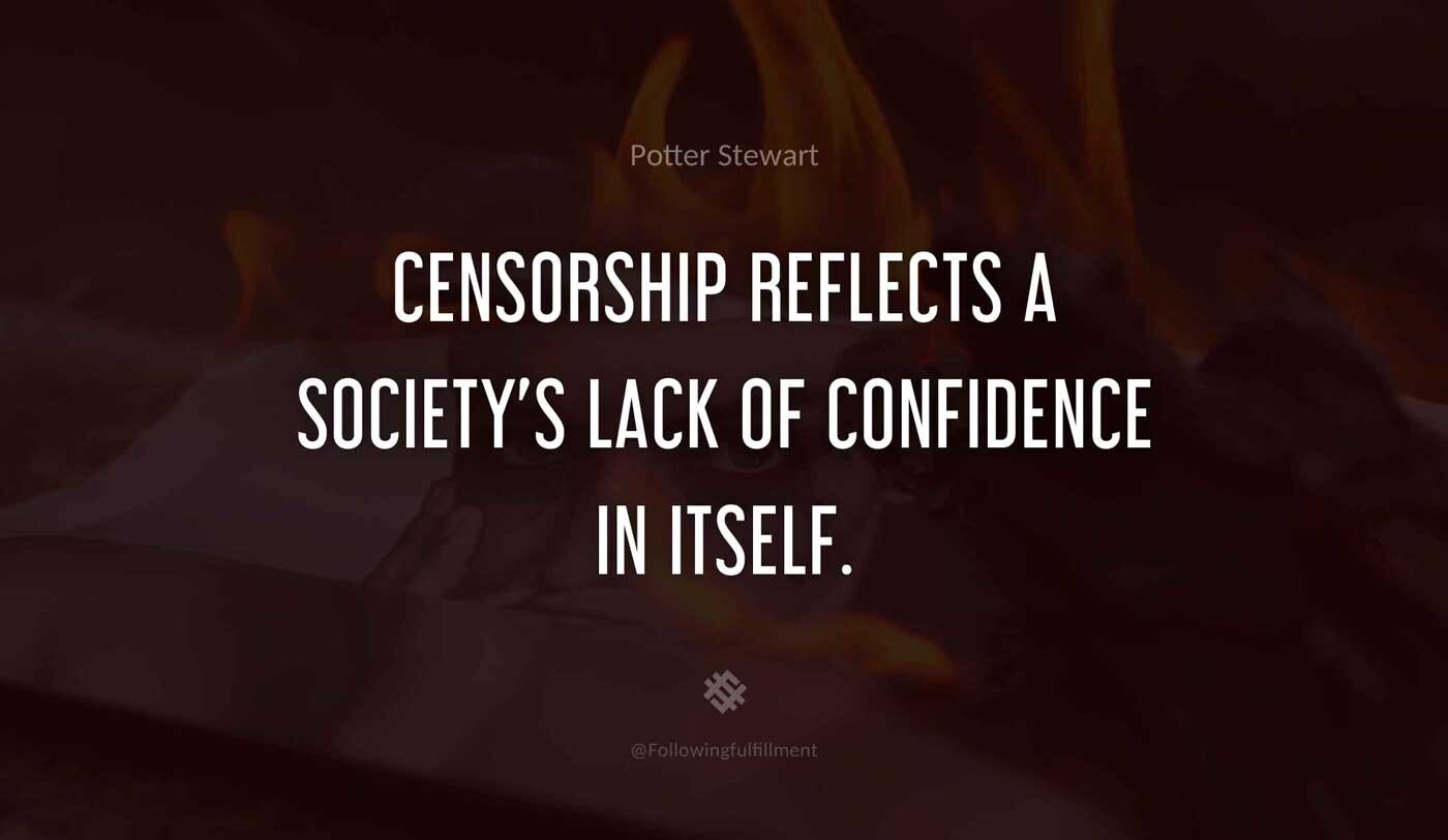 Censorship-reflects-a-society's-lack-of-confidence-in-itself.-fahrenheit-451-quote.jpg