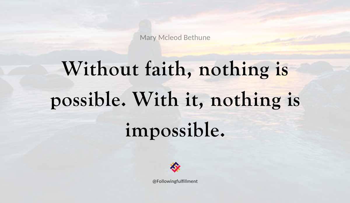 Without faith nothing is possible