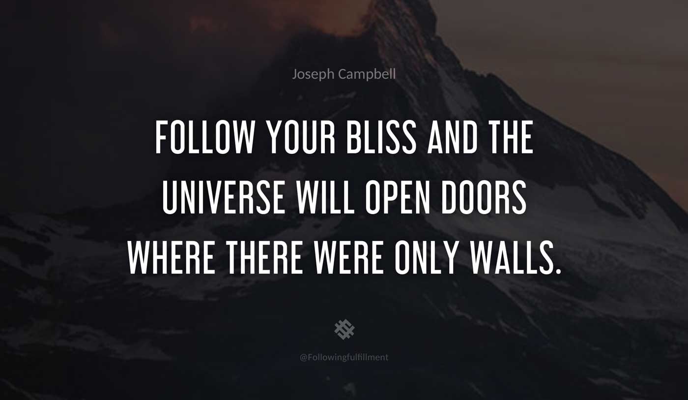 galaxy quote Follow your bliss and the universe will open doors where there were only walls