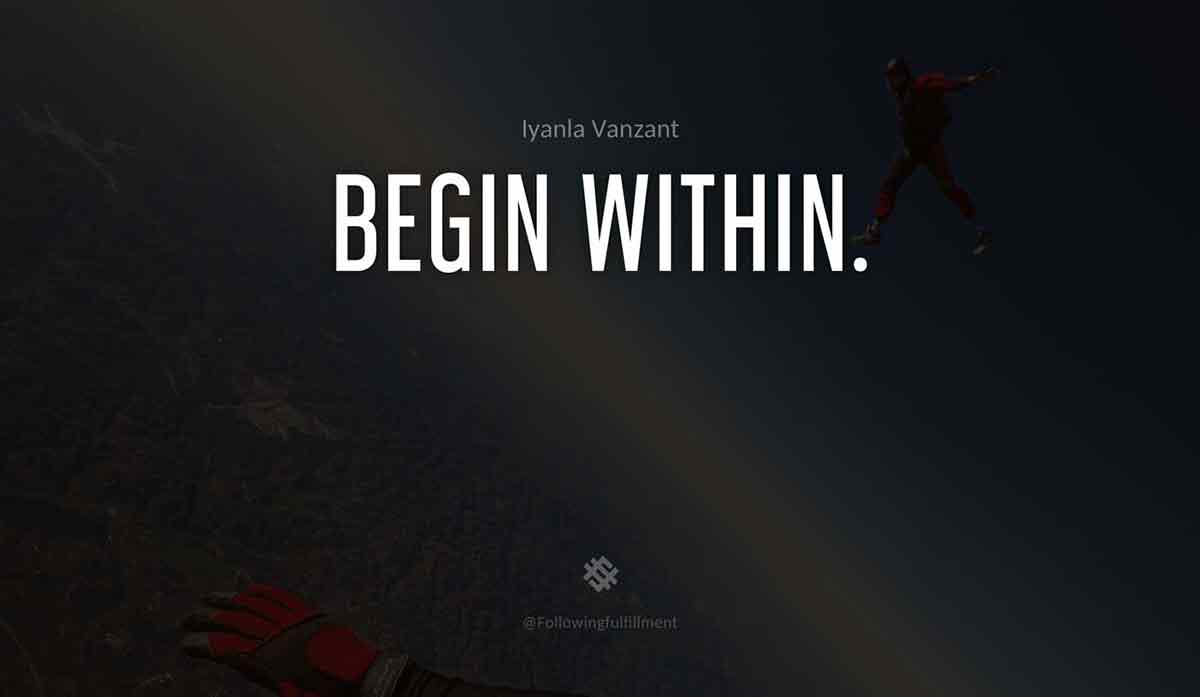 Begin-within.-iyanla-vanzant-quote.jpg