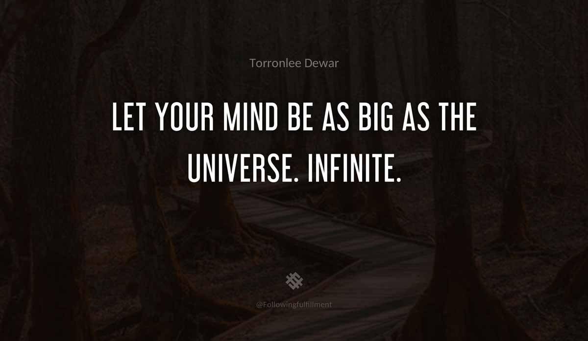 Let your mind be as big as the universe