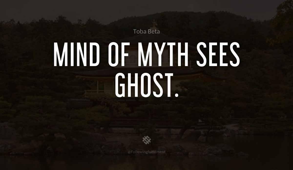 Mind of myth sees ghost