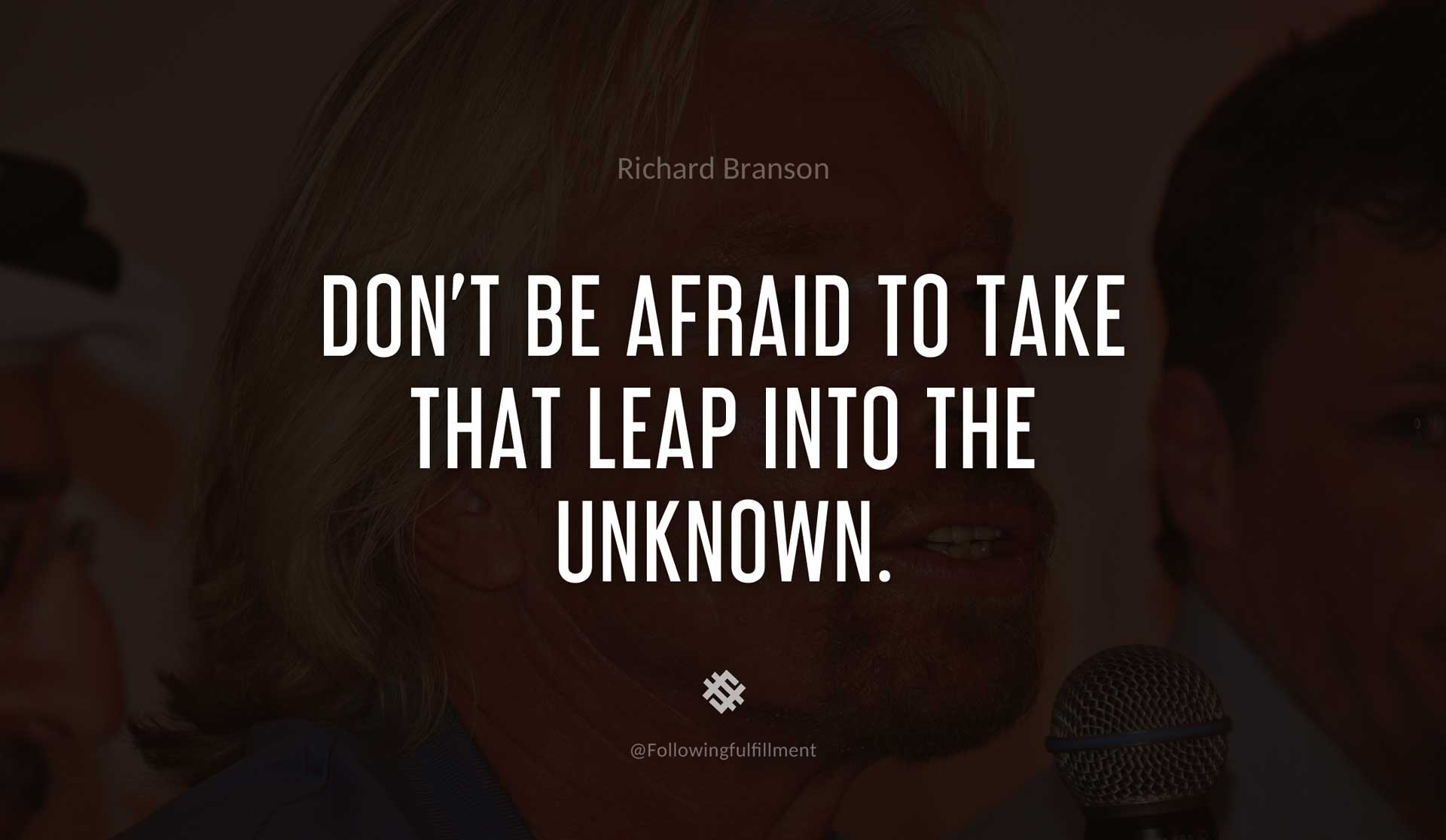 Don't-be-afraid-to-take-that-leap-into-the-unknown.-RICHARD-BRANSON-Quote.jpg