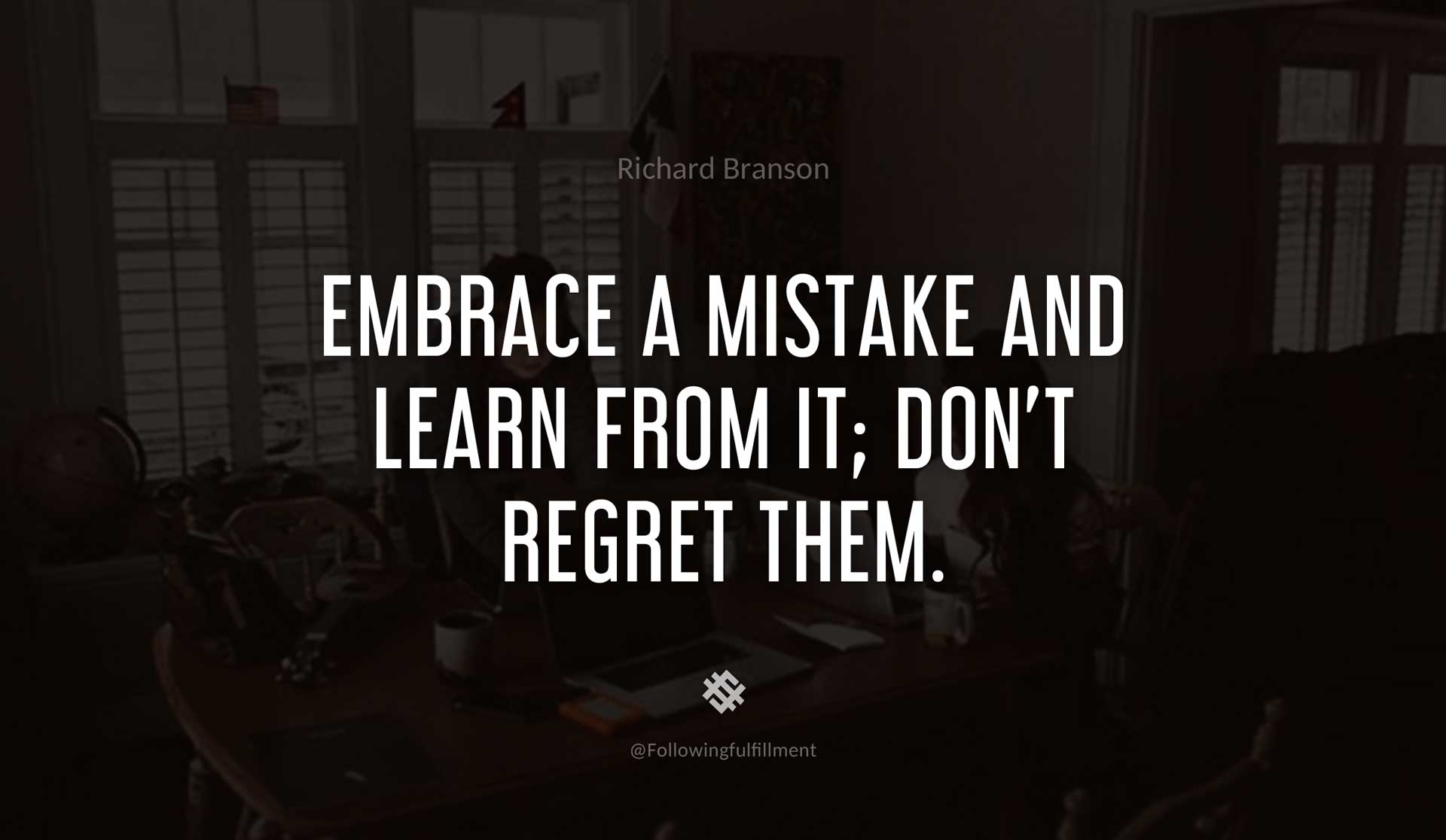 Richard branson quotes Embrace-a-mistake-and-learn-from-it;-don't-regret-them.-RICHARD-BRANSON-Quote.jpg
