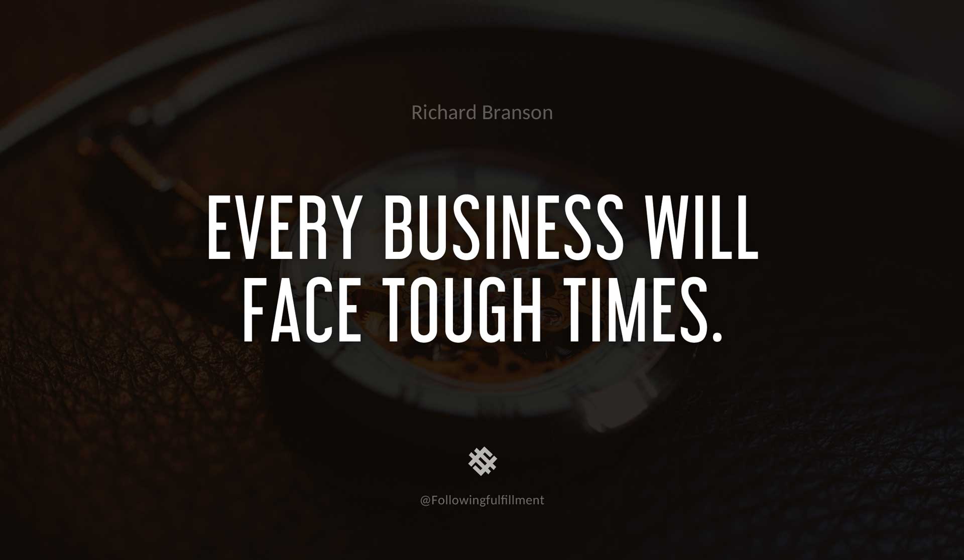 Every-business-will-face-tough-times.-RICHARD-BRANSON-Quote.jpg