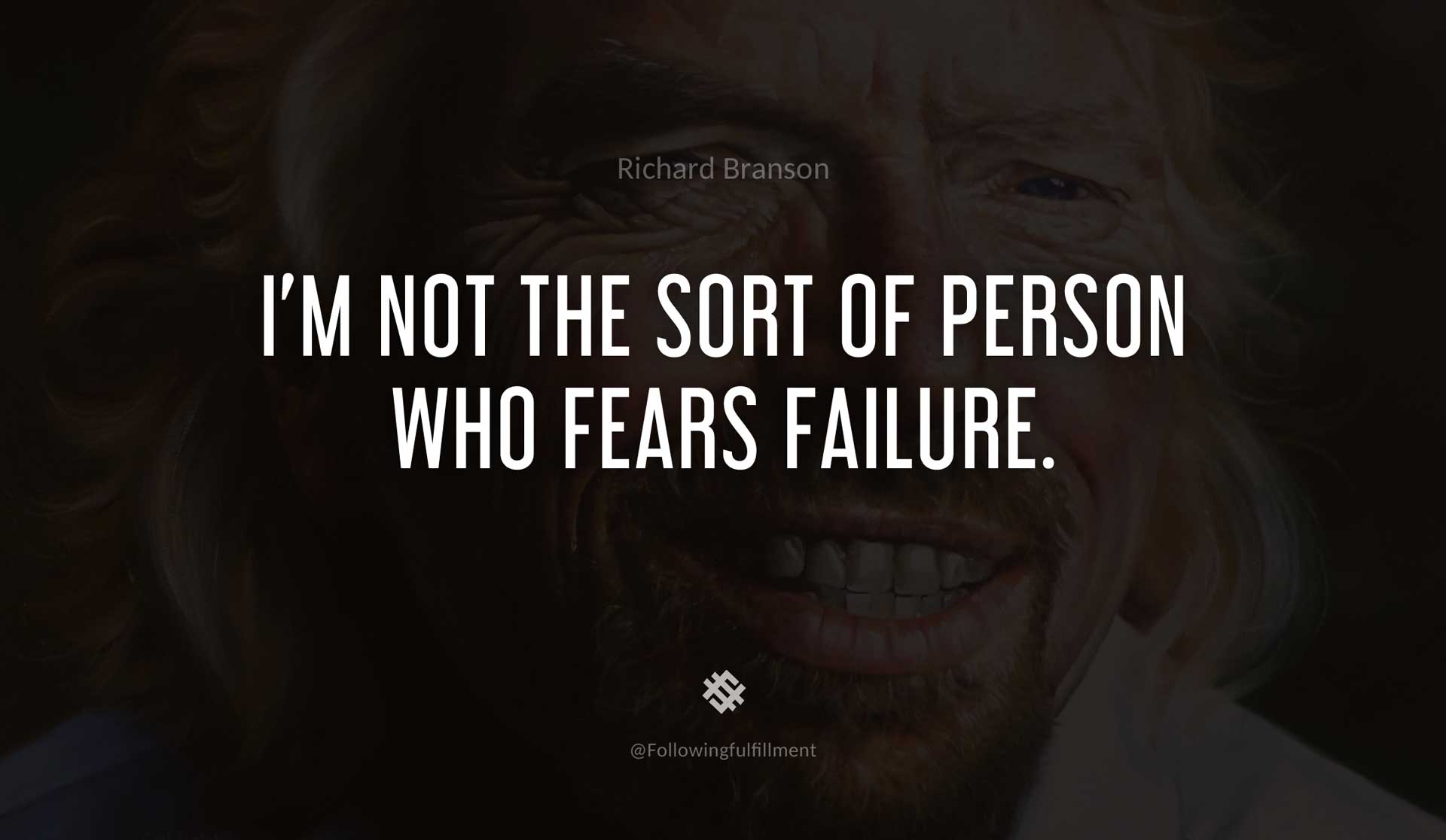 I'm-not-the-sort-of-person-who-fears-failure.-RICHARD-BRANSON-Quote.jpg