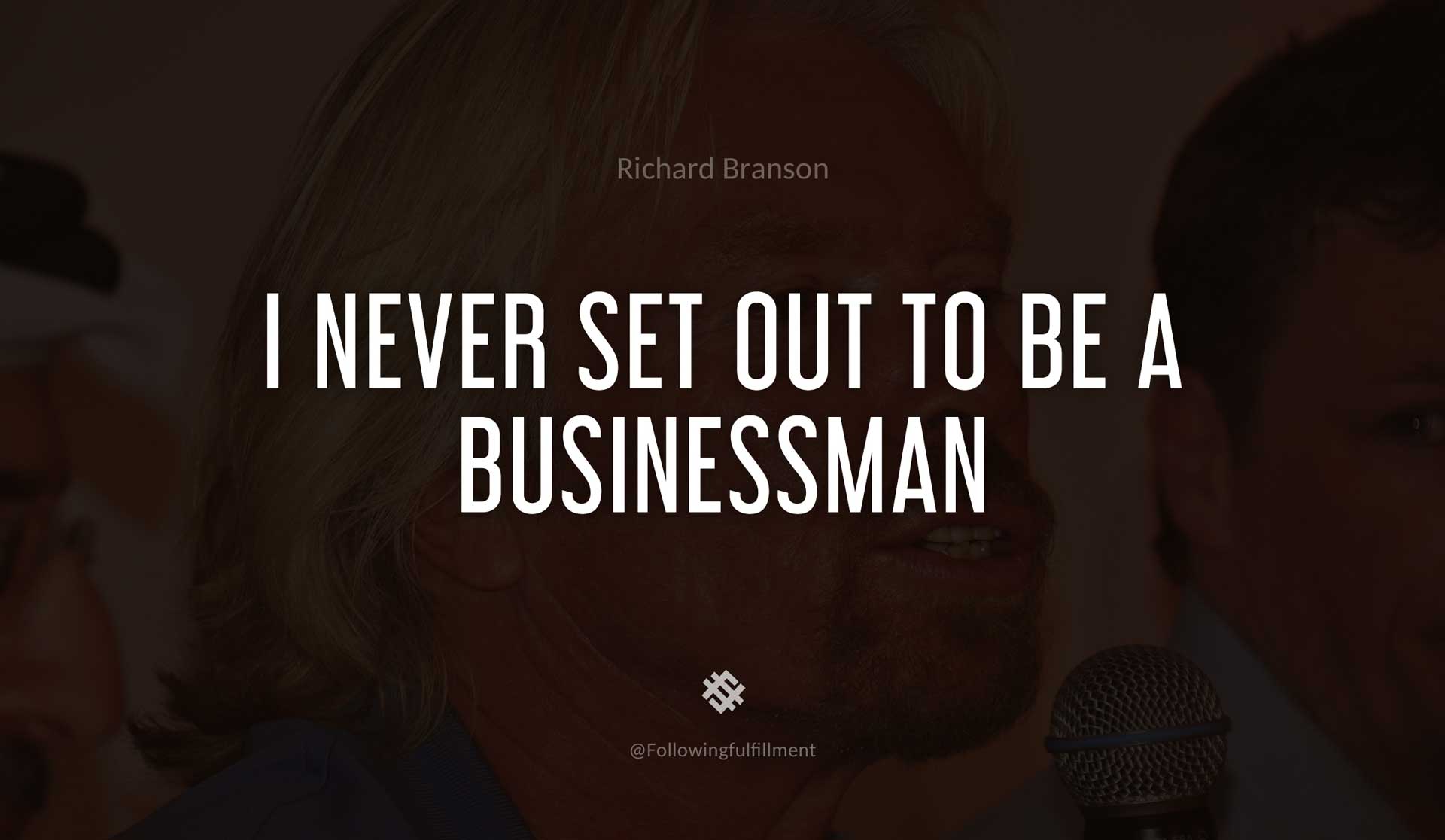 I-never-set-out-to-be-a-businessman-RICHARD-BRANSON-Quote.jpg