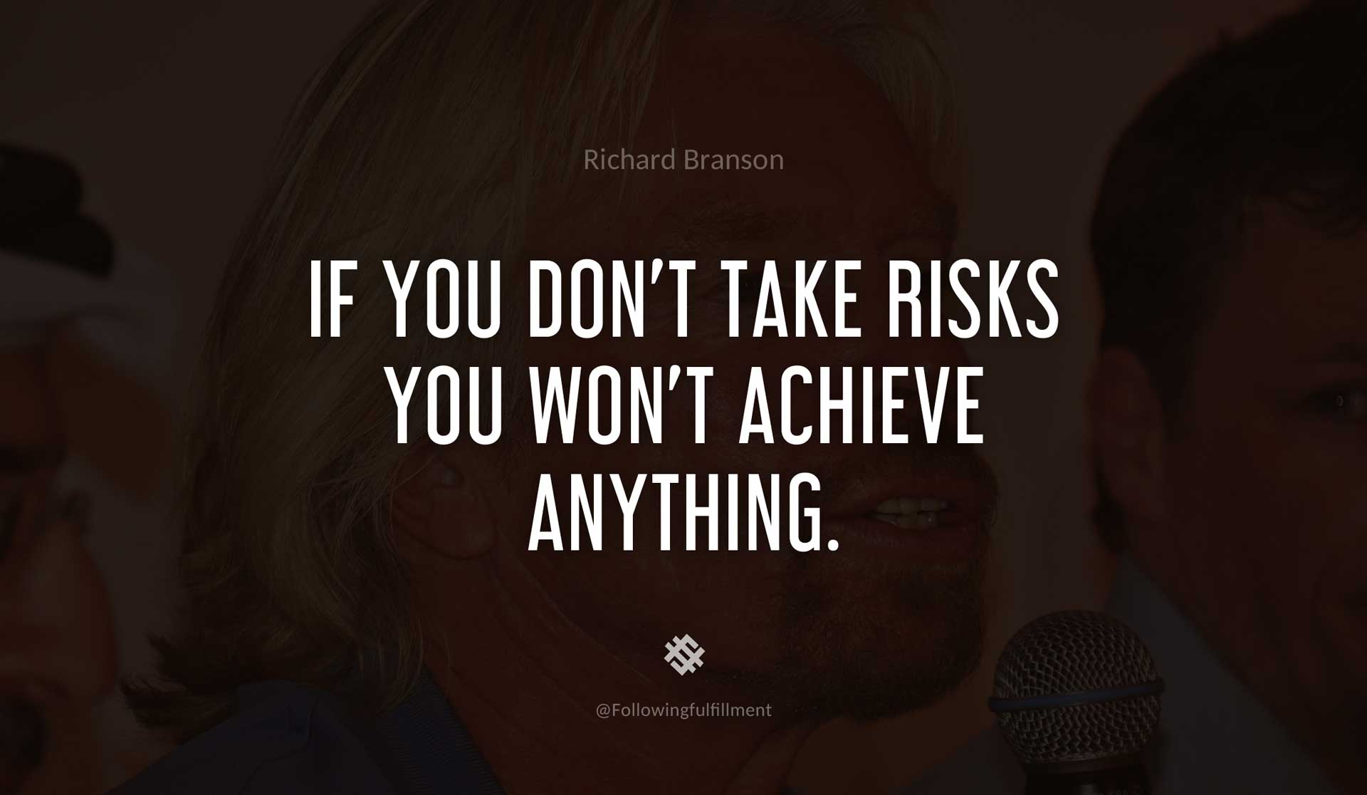If-you-don't-take-risks-you-won't-achieve-anything.-RICHARD-BRANSON-Quote.jpg