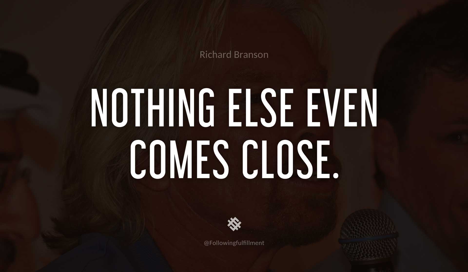Nothing-else-even-comes-close.-RICHARD-BRANSON-Quote.jpg