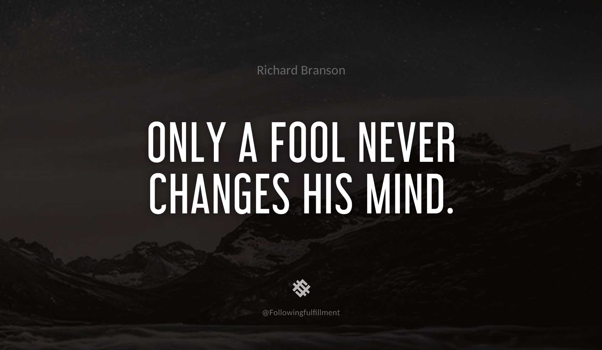 Only-a-fool-never-changes-his-mind.-RICHARD-BRANSON-Quote.jpg