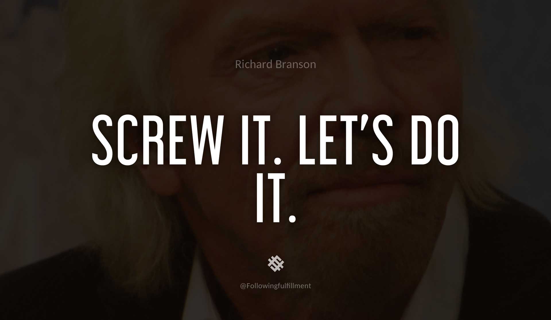 Screw-it.-Let's-do-it.-RICHARD-BRANSON-Quote.jpg