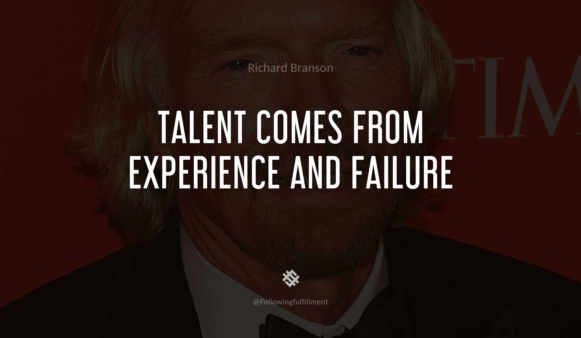 Talent-comes-from-experience-and-failure-RICHARD-BRANSON-Quote.jpg