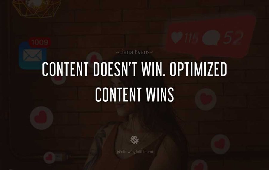 content doesn't win, optimized content wins