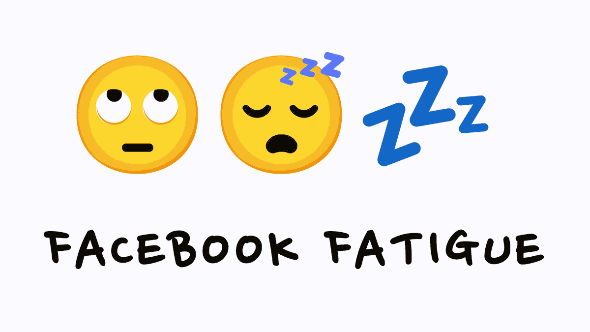 facebook fatigue picture