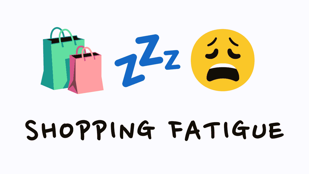 shopping fatigue picture